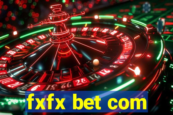 fxfx bet com